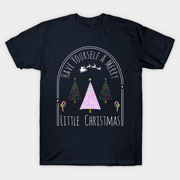 Have Yourself a Merry Little Christmas T-Shirt by Blended Designs